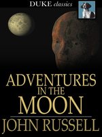 Adventures in the Moon